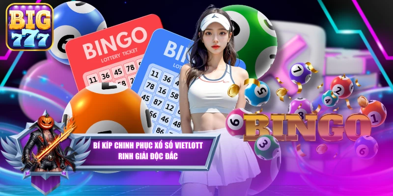 Bí Kíp Chinh Phục Xổ Số Vietlott Rinh Giải Độc Đắc