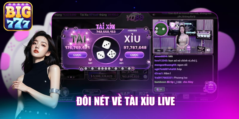 Đôi nét về tài xỉu live