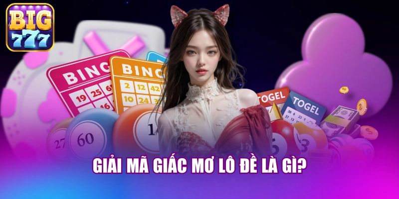 Giải mã giấc mơ lô đề là gì?